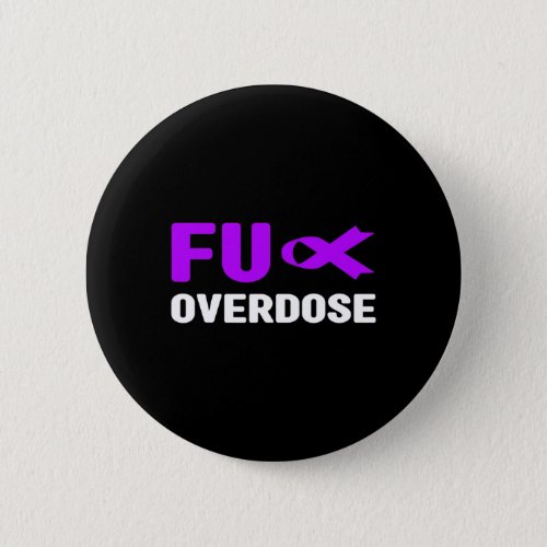 Overdose _ Addiction Awareness4  Button