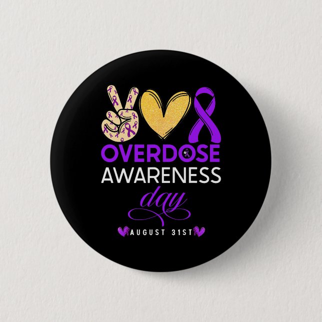 Overdose Awareness Day 1  Button (Front)