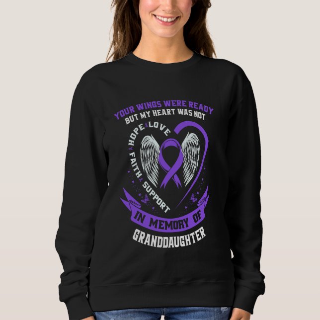 Overdose Awareness Day Items In Memory of Granddau Sweatshirt (Front)