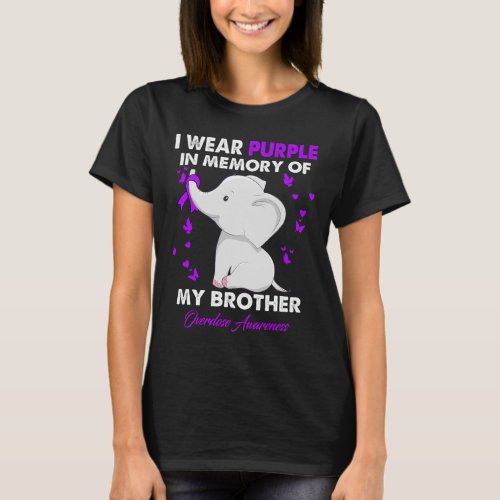 Overdose Awareness I Wear Purple For My Brother  T_Shirt