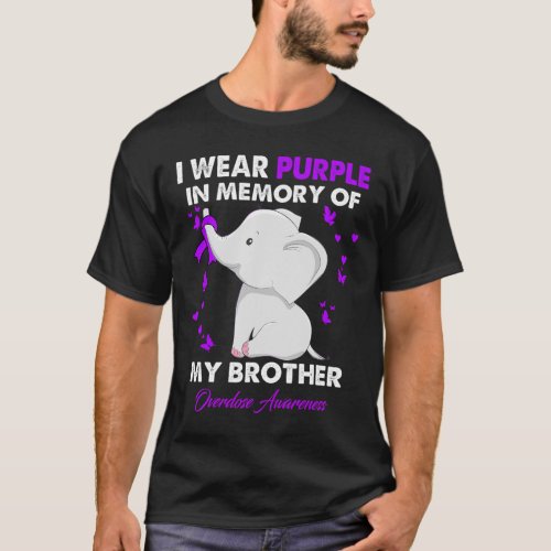 Overdose Awareness I Wear Purple For My Brother  T_Shirt