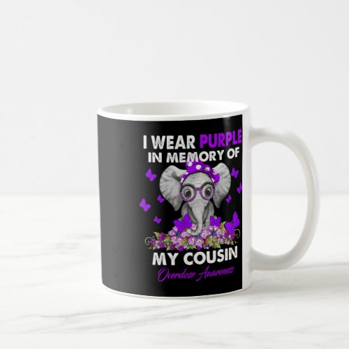 Overdose Awareness I Wear Purple For My Cousin  Coffee Mug