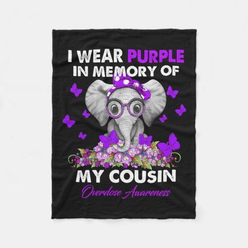 Overdose Awareness I Wear Purple For My Cousin  Fleece Blanket