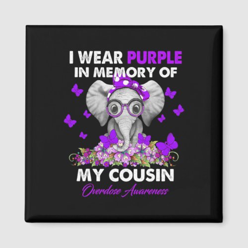 Overdose Awareness I Wear Purple For My Cousin  Magnet