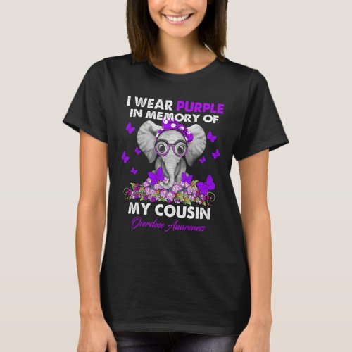 Overdose Awareness I Wear Purple For My Cousin  T_Shirt