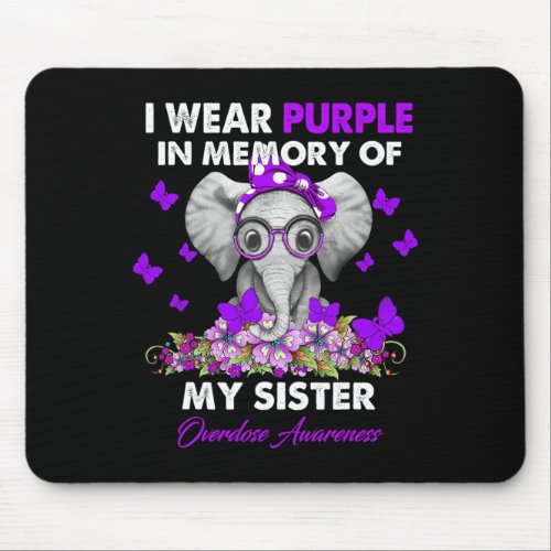 Overdose Awareness I Wear Purple For My Sister 1  Mouse Pad