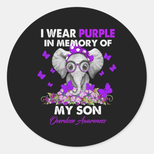 Overdose Awareness I Wear Purple For My Son  Classic Round Sticker