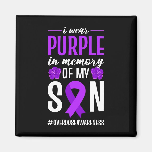 Overdose Awareness I Wear Purple In Memory Of My S Magnet (Front)