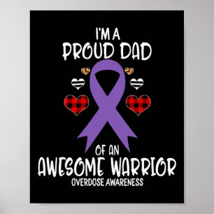 Overdose Awareness I'm A Proud Dad Of Awesome Warr Poster