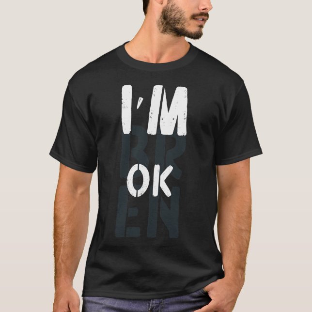 Overdose Awareness I'm Ok Broken Grief 1  T-Shirt (Front)