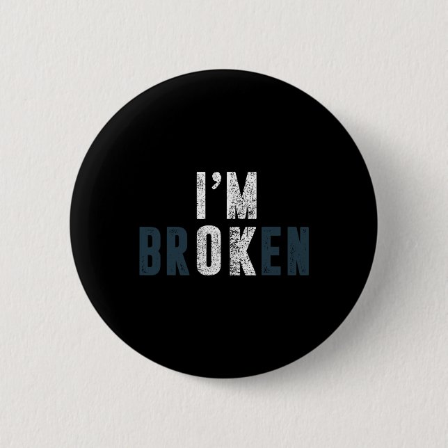 Overdose Awareness I'm Ok Broken Grief  Button (Front)
