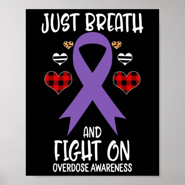 Overdose Awareness Just Breath and Fight On  Poster (Front)