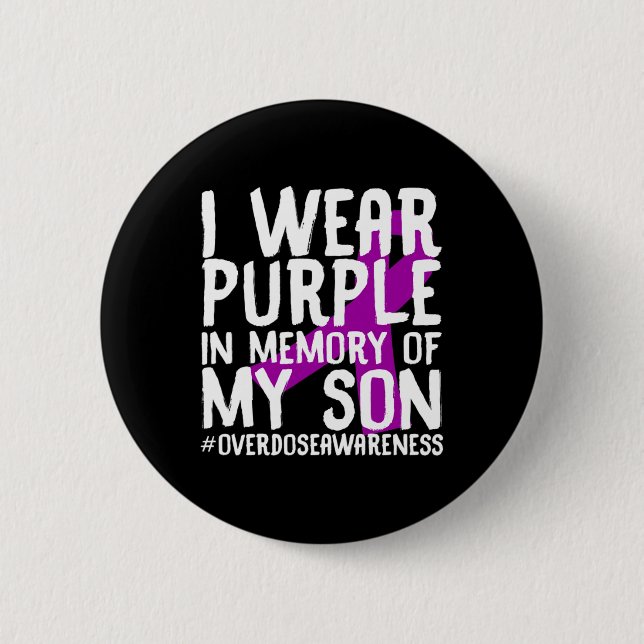 Overdose Awareness Memory Of Deceased Son Drug Abu Button (Front)