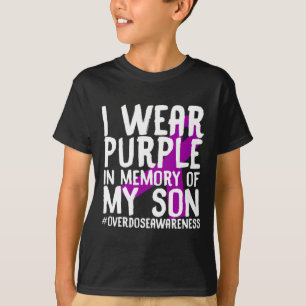 Overdose Awareness Memory Of Deceased Son Drug Abu T-Shirt