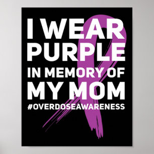 Overdose Awareness Memory Of Mom Purple Ribbon Poster