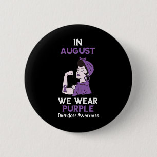 Overdose Awareness Month In August Purple Ribbon O Button