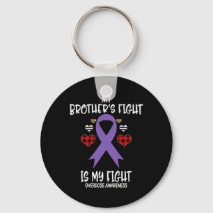Overdose Awareness My Brother's Fight Is My Fight Keychain