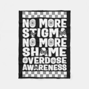 Overdose Awareness Not More Stigma Not More Shame  Fleece Blanket