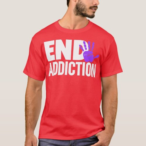 Overdose Awareness  _ Overdose Awareness End Addic T_Shirt