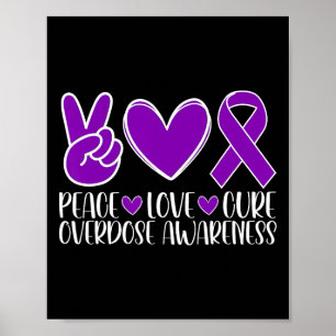 Overdose Awareness Peace Love Cure  Poster