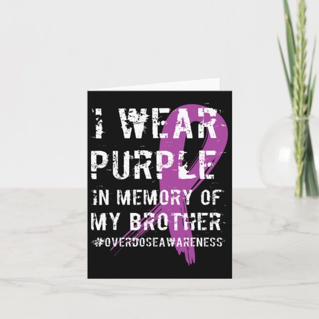 Overdose Awareness Purple Memory Of My Brother  Card (Front)