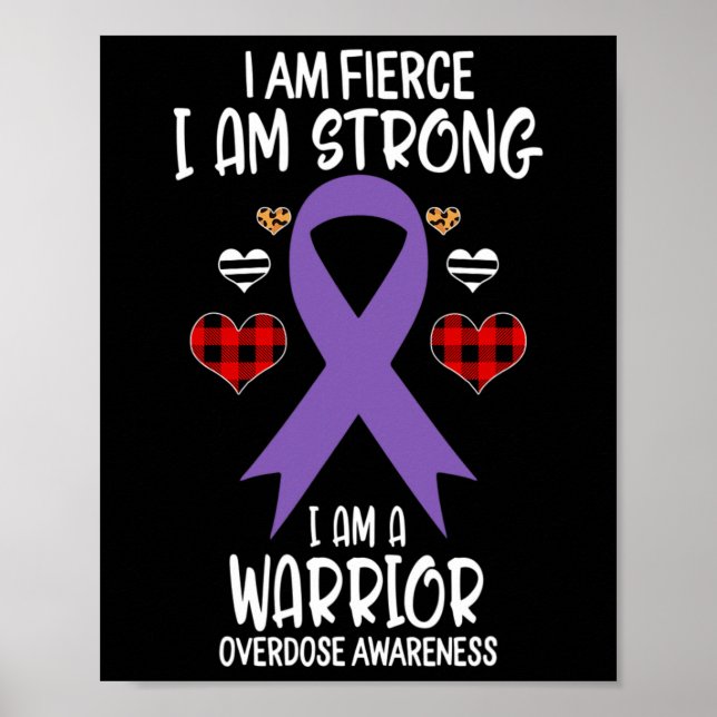 Overdose Awareness Ribbon I Am Fierce Strong Warri Poster (Front)