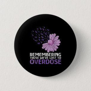 Overdose Awareness Shirt In Memory Of Brother Purp Button