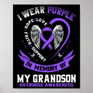 Overdose Awareness Shirt In Memory Of Grandson Pur Poster