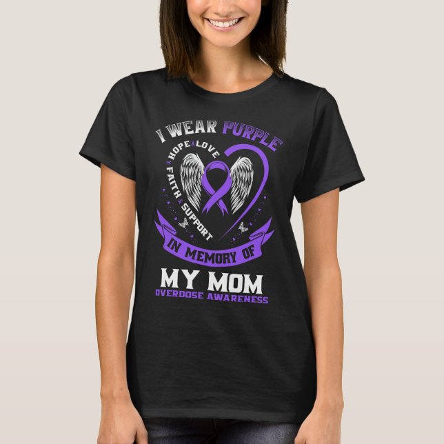 Overdose Awareness Shirt In Memory Of Mom Purple R (Front)