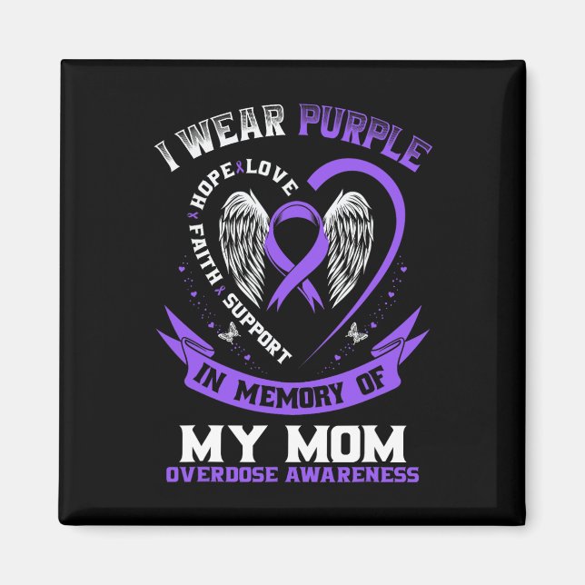 Overdose Awareness Shirt In Memory Of Mom Purple R Magnet (Front)