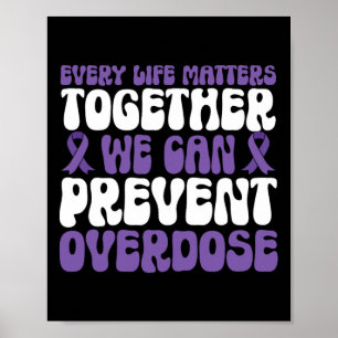 Overdose Awareness – We Can Prevent Overdose Poster