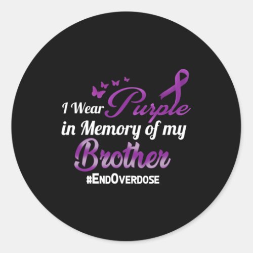 Overdose I Wear Purple For My Brother  Classic Round Sticker