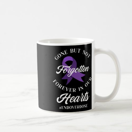 Overdose Loved One Memorial Overdose Awareness  Coffee Mug