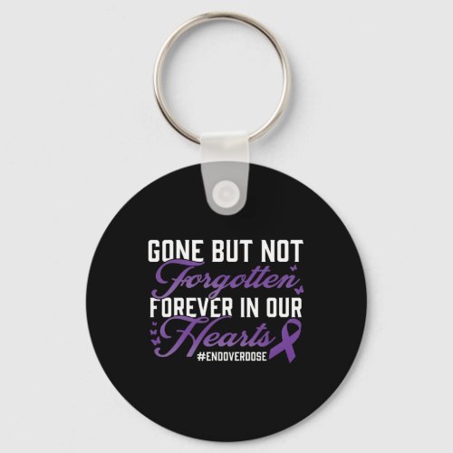 Overdose Loved One Memorial Remembrance  Keychain