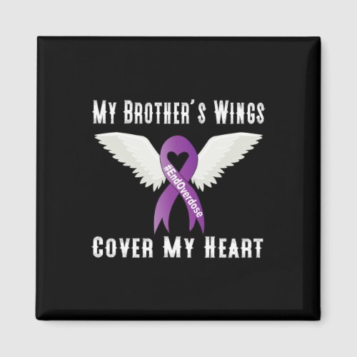 Overdose My Brothers Wings Cover My Heart  Magnet