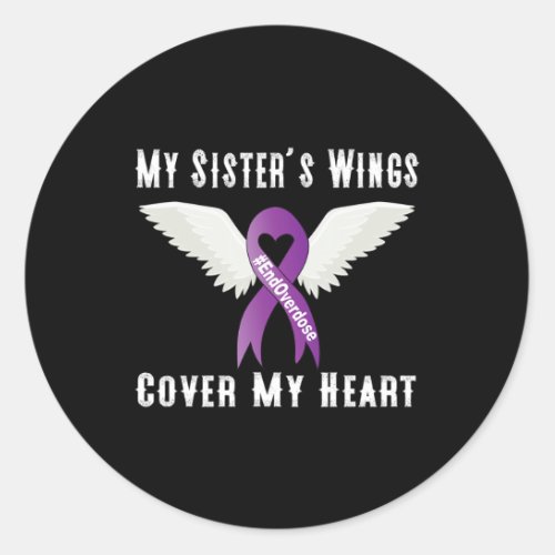 Overdose My Sisters Wings Cover My Heart  Classic Round Sticker