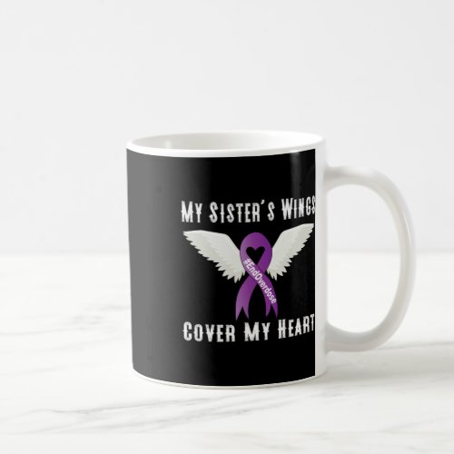 Overdose My Sisters Wings Cover My Heart  Coffee Mug