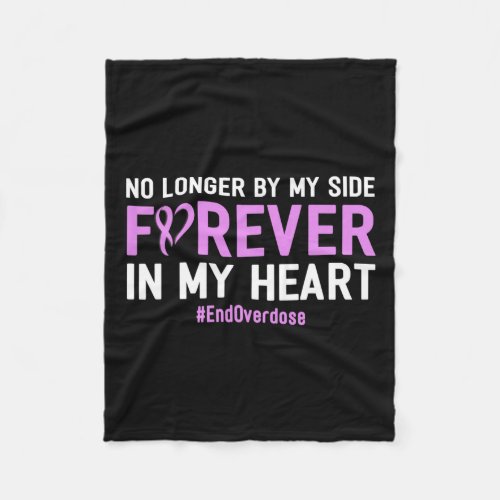 Overdose No Longer By My Side Forever In My Heart  Fleece Blanket