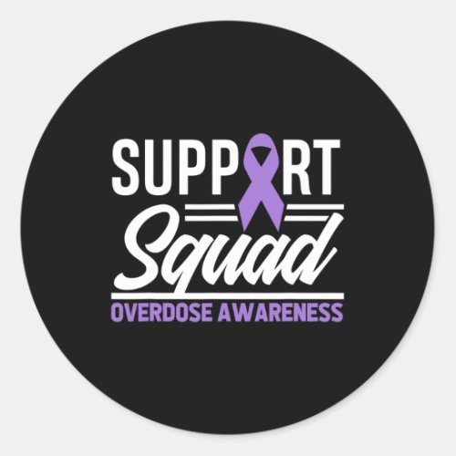 Overdose Support Squad Overdose Awareness 1  Classic Round Sticker