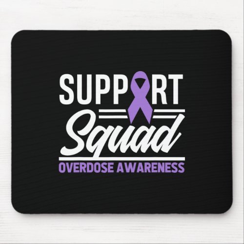 Overdose Support Squad Overdose Awareness 1  Mouse Pad