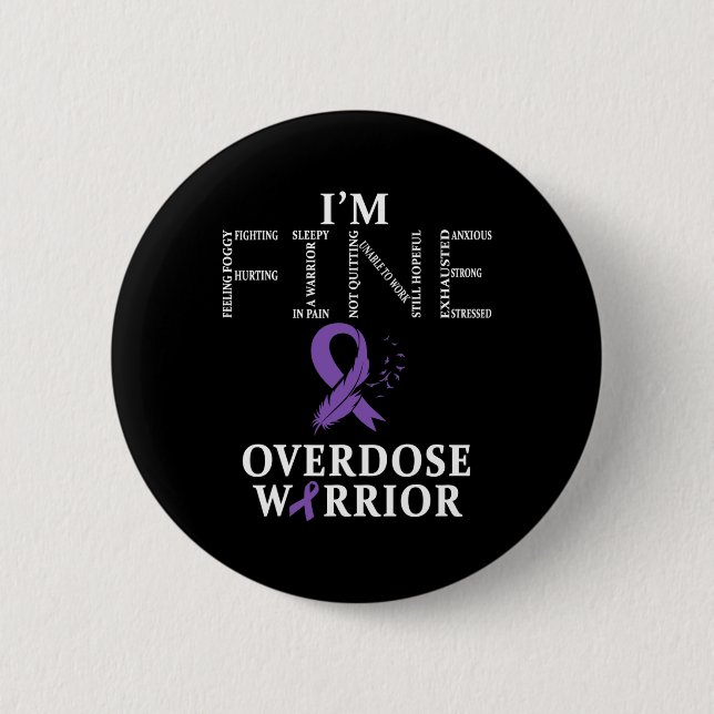 Overdose Warrior I'm Fine  Button (Front)
