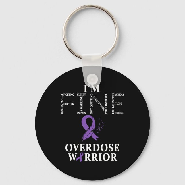Overdose Warrior I'm Fine  Keychain (Front)