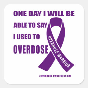 Overdose warrior motivational quotes for drug over square sticker