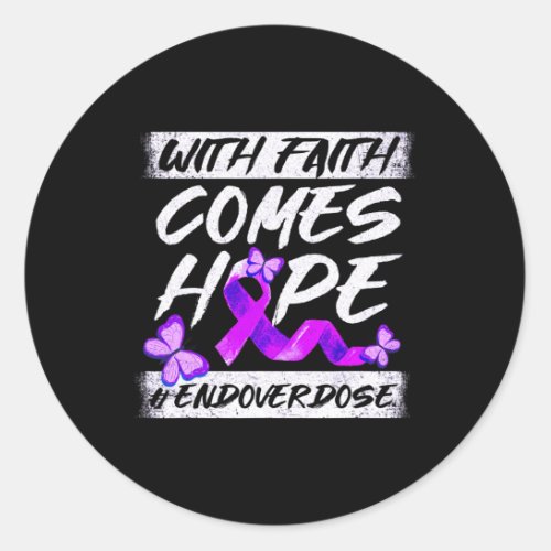 Overdose With Faith Comes Hope Purple Ribbon  Classic Round Sticker