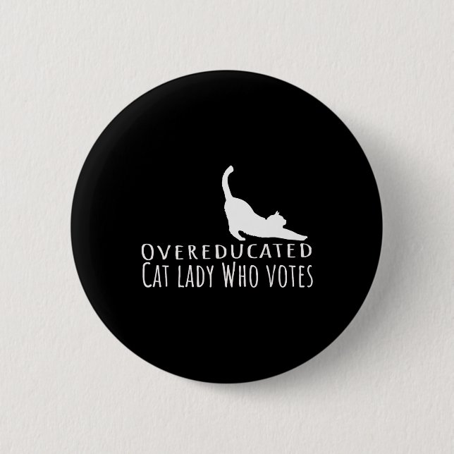 Overeducated Cat Lady Who Votes For Kamala Harris  Button (Front)