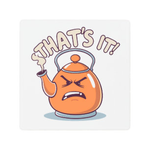 Overheated - Funny Whistling Kettle Metal Print