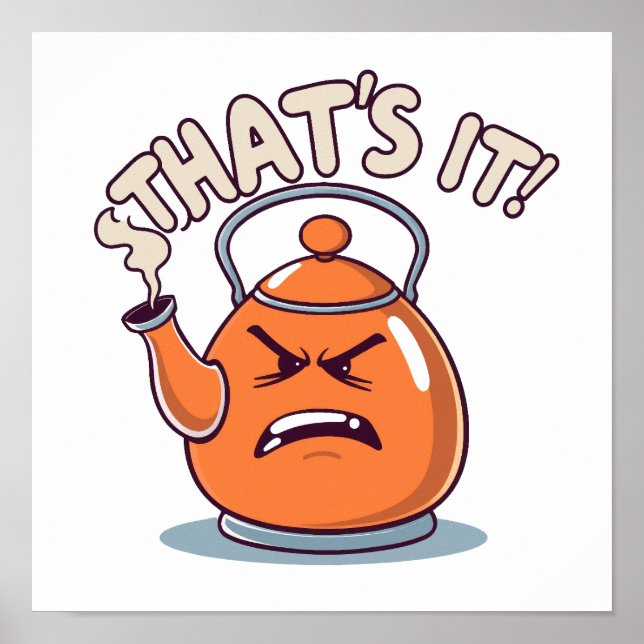 Overheated - Funny Whistling Kettle Poster (Front)