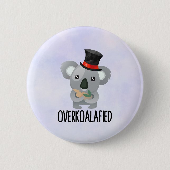 Overkoalafied Pun Cute Koala in Top Hat Button (Front)