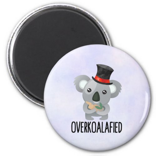Overkoalafied Pun Cute Koala in Top Hat Magnet