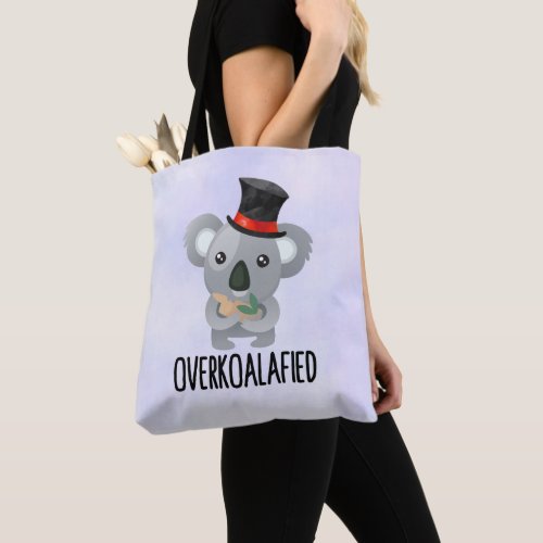 Overkoalafied Pun Cute Koala in Top Hat Tote Bag